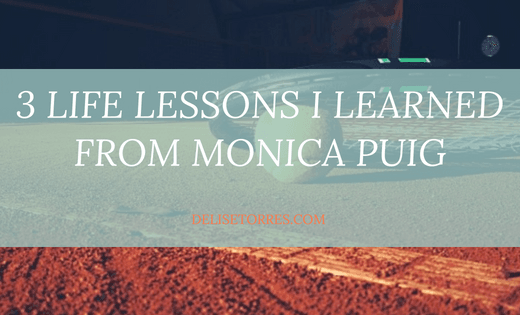 3 Life Lessons I Learned from Monica Puig Post Image