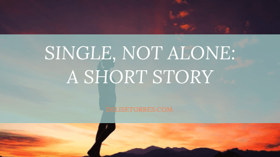 Single, Not Alone - A Short Story